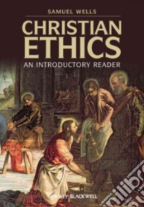 Christian Ethics libro in lingua di Wells Samuel (EDT)