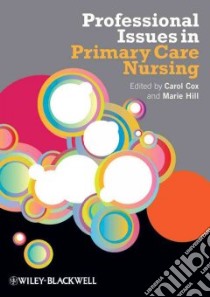Professional Issues in Primary Care Nursing libro in lingua di Cox Carol Lynn (EDT), Hill Marie C. (EDT)
