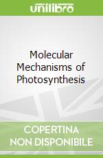 Molecular Mechanisms of Photosynthesis