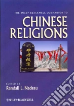 The Wiley-Blackwell Companion to Chinese Religions