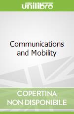 Communications and Mobility