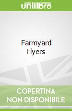 Farmyard Flyers