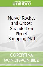 Marvel Rocket and Groot: Stranded on Planet Shopping Mall