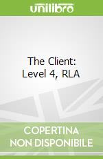 The Client: Level 4, RLA