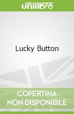 Lucky Button libro in lingua di Michael Morpurgo