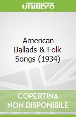 American Ballads & Folk Songs (1934)