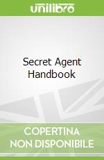 Secret Agent Handbook libro in lingua