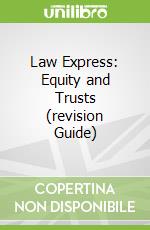 Law Express: Equity and Trusts (revision Guide)
