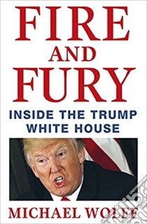Fire and Fury libro in lingua di Michael Wolff