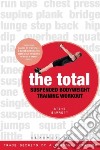 The Total Suspended Bodyweight Training Workout libro str
