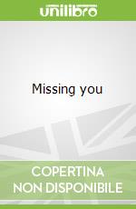Missing you