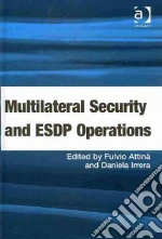 Multilateral Security and Esdp Operations