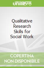 Qualitative Research Skills for Social Work