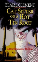 Cat Sitter on a Hot Tin Roof