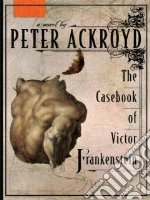 The Casebook of Victor Frankenstein