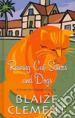 Raining Cat Sitters and Dogs