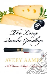 The Long Quiche Goodbye