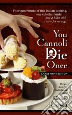 You Cannoli Die Once
