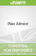 Plain Admirer