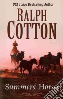 Summers' Horses libro in lingua di Cotton Ralph W.