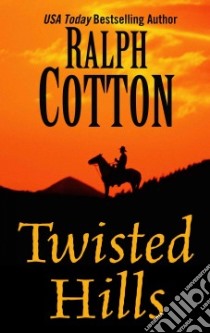 Twisted Hills libro in lingua di Cotton Ralph W.