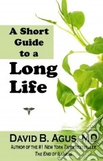 A Short Guide to a Long Life