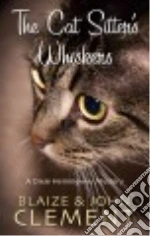 The Cat Sitter's Whiskers