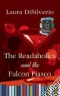 The Readaholics and the Falcon Fiasco libro in lingua di Disilverio Laura