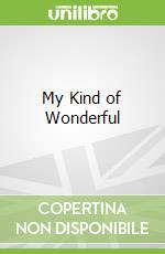 My Kind of Wonderful