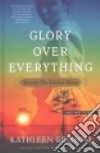 Glory Over Everything libro str