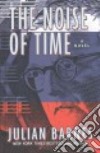 The Noise of Time libro str