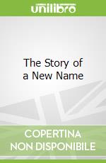 The Story of a New Name