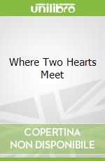 Where Two Hearts Meet