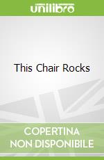 This Chair Rocks