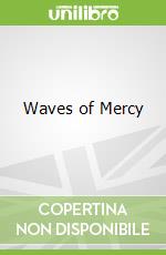 Waves of Mercy
