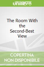The Room With the Second-Best View