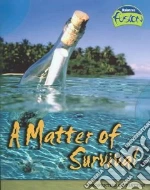 A Matter of Survival