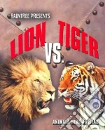 Lion Vs. Tiger