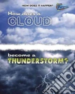 How Does a Cloud Become a Thunderstorm?