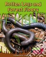 Rotten Logs and Forest Floors
