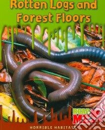 Rotten Logs and Forest Floors libro in lingua di Cooper Sharon Katz