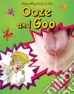 Ooze and Goo