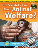Do Scientists Care About Animal Welfare?