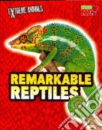 Remarkable Reptiles