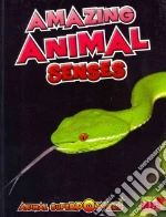Amazing Animal Senses