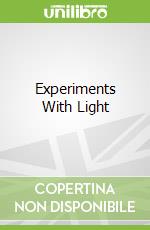 Experiments With Light