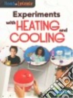 Experiments With Heating and Cooling