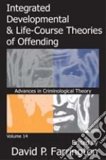 Integrated Developmental & Life-Course Theories of Offending