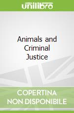 Animals and Criminal Justice