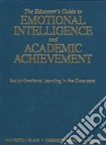 The Educator's Guide to Emotional Intelligence And Academic Achievement